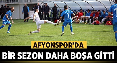 Afyonspor'da bir sezon daha boşa gitti