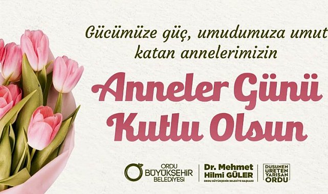 Başkan Güler'den Anneler Günü mesajı