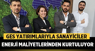 GES Yatırımlarıyla Sanayiciler Enerji Maliyetlerinden Kurtuluyor
