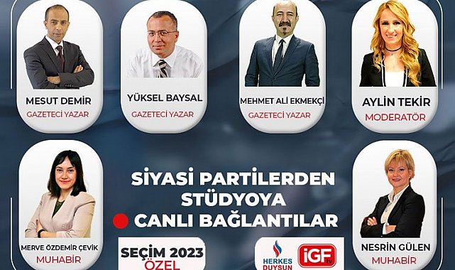 İGF üyesi medyalarda kesintisiz özel canlı yayın saat 17'de başlıyor