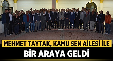 Mehmet Taytak, Kamu Sen ailesi ile bir araya geldi