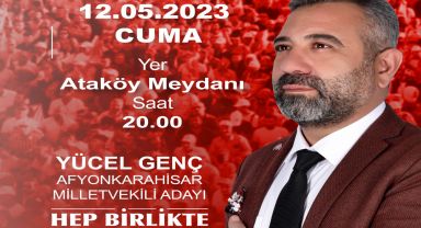 MHP Afyonkarahisar Milletvekili Adayı Yücel Genç, Ataköy'de mitinge davet etti