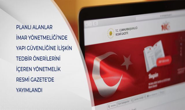 Planlı Alanlar İmar Yönetmeliği'nde Değişiklik: Yapı Güvenliği Tedbirleri Artırılıyor