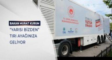 Yarısı Bizden Kampanyasının Tanıtım TIR'ı Hizmete Çıktı