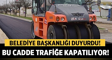 Afyonkarahisar Belediye Başkanlığı Duyurdu: Bu cadde trafiğe kapatılıyor!