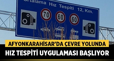 Afyonkarahisar'da Çevre Yolunda Hız Tespit Sistemi Devreye Giriyor