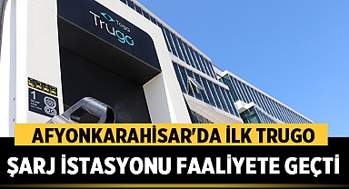 Afyonkarahisar'da İlk Trugo Şarj İstasyonu Faaliyete Geçti