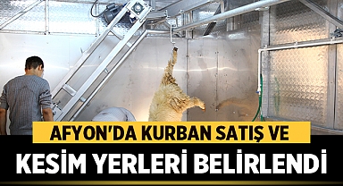 Afyonkarahisar'da Kurban Satış ve Kesim Yerleri Belirlendi