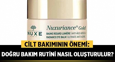 Cilt Bakımının Önemi: Doğru Bakım Rutini Nasıl Oluşturulur?