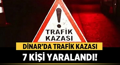 Dinar'da Minibüs Kazası: 7 Yaralı