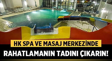 HK Spa ve Masaj Salonu'nda Rahatlamanın Tadını Çıkarın!