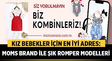 Kız Bebekler İçin En İyi Adres: Moms Brand ile Şık Romper Modelleri