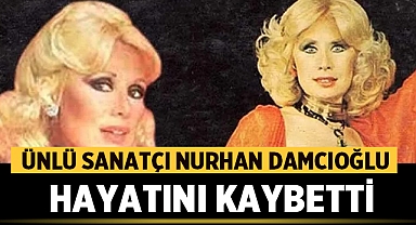Ünlü Sanatçı Nurhan Damcıoğlu İzmir'de Hayatını Kaybetti