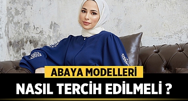 Abaya Modelleri Nasıl Tercih Edilmeli ?