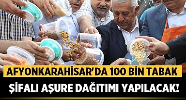 Afyonkarahisar'da 100 Bin Tabak Şifalı Aşure Dağıtımı Yapılacak!