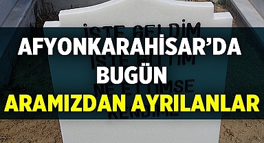 Afyonkarahisar'da 3 kişi vefat etti