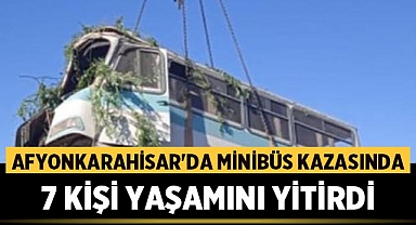 Afyonkarahisar'da Minibüs Kazasında 7 Kişi Yaşamını Yitirdi