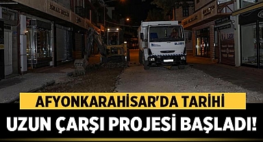 Afyonkarahisar'da Tarihi Uzun Çarşı Projesi Başladı!