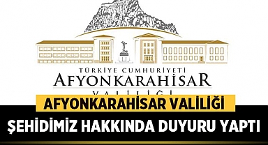 Afyonkarahisar Valiliği Şehidimiz hakkında açıklama yaptı!