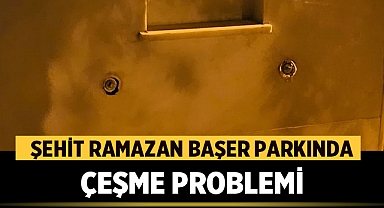 Şehit Ramazan Başer Parkı'nda Çeşme Problemi