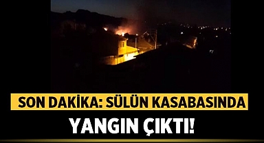 Son Dakika: Sülün Kasabasında Yangın Çıktı!
