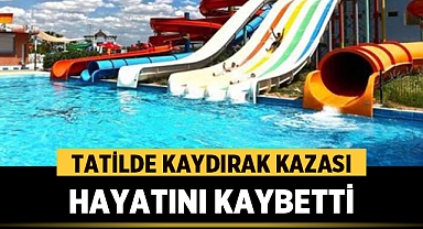 Tatilde Kaydırak Kazası: Hayatını Kaybetti! 