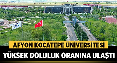 Afyon Kocatepe Üniversitesi Yüksek Doluluk Oranına Ulaştı