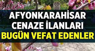 Afyonkarahisar Cenaze İlanları: 2 Ağustos 2023