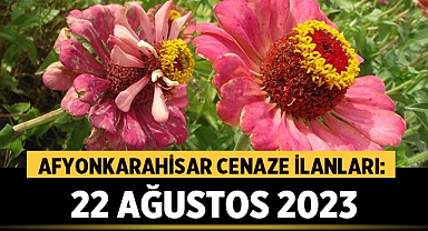 Afyonkarahisar Cenaze İlanları: 22 Ağustos 2023