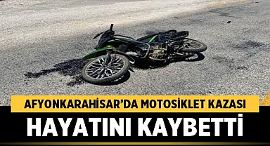 Afyonkarahisar'da Motosiklet Kazası: Sürücü Hayatını Kaybetti