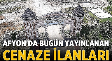 Afyonkarahisar'da Vefat Edenler: 15 Ağustos 2023