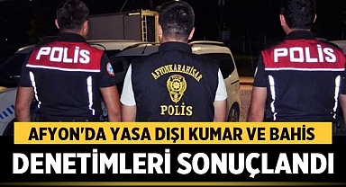 Afyonkarahisar'da Yasa Dışı Kumar ve Bahis Denetimleri Sonuçlandı