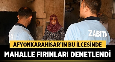 Afyonkarahisar'ın Bu İlçesinde Mahalle Fırınları Denetlendi