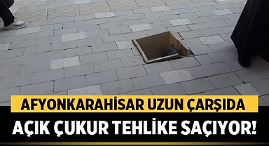 Afyonkarahisar'ın Tarihi Uzun Çarşı'sında Açık Çukur Tehlike Saçıyor