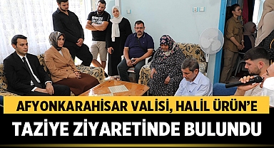 Afyonkarahisar Valisi, Halil Ürün’ün Babası Abdullah Ürün İçin Taziye Ziyaretinde Bulundu