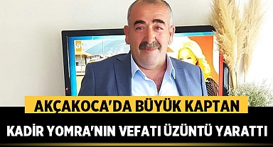 Akçakoca'da Büyük Kaptan Kadir Yomra'nın Vefatı Üzüntü Yarattı