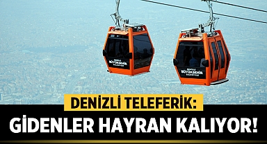 Denizli Teleferik: Gidenler Hayran Kalıyor!