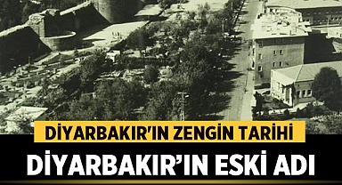 Diyarbakır İlinin Eski Adı 