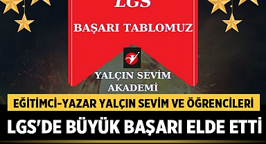Eğitimci-Yazar Yalçın Sevim ve Öğrencileri LGS'de Büyük Başarı Elde Etti