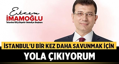 Ekrem İmamoğlu İstanbul Büyükşehir Belediye Başkanlığı İçin Adaylığını Duyurdu: İstanbul'u Bir Kez Daha Savunmak İçin Yola Çıkıyorum