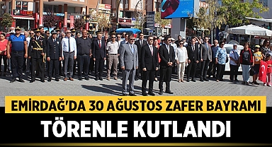 Emirdağ'da 30 Ağustos Zafer Bayramı Coşkuyla Kutlandı