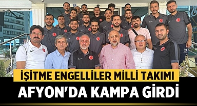 İşitme Engelliler Milli Takımı Afyon'da Kampa Girdi