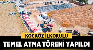 Kocaöz İlkokulu Temel Atma Töreni Gerçekleşti