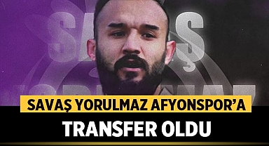 Savaş Yorulmaz, Afyonspor ile Anlaştı!