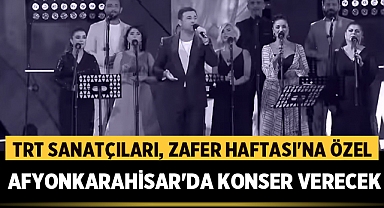 TRT Sanatçıları, Zafer Haftası'na Özel Afyonkarahisar'da Konser Verecek