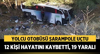Yozgat'ta Yolcu Otobüsü Şarampole Uçtu: 12 Kişi Hayatını Kaybetti, 19 Yaralı
