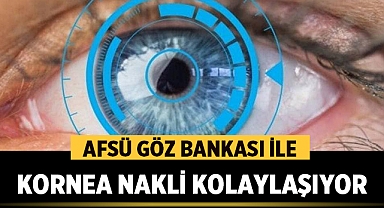 AFSÜ Göz Bankası ile Kornea Nakli Kolaylaşıyor