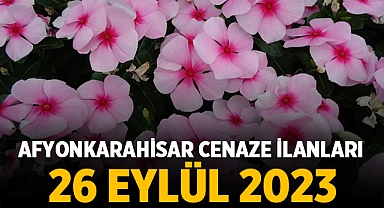 Afyonkarahisar Cenaze İlanları - 26 Eylül 2023