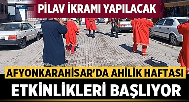 Afyonkarahisar'da Ahilik Haftası Etkinlikleri Başlıyor