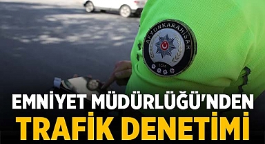 Afyonkarahisar Emniyet Müdürlüğü'nden Trafik Denetimi: Bakın Ne Kadar Ceza Kesildi